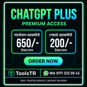 🤖 ChatGPT Plus – Premium Access (৩০ দিনের প্যাক) ToolsTR